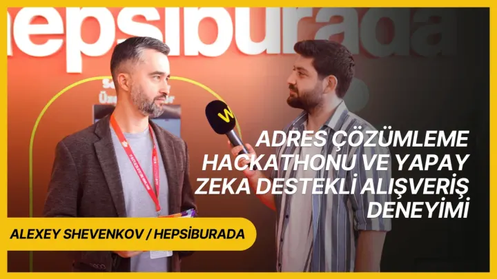 Hepsiburada'nın adres çözümleme Hackathonu hakkında Alexey Shevenkov ile gerçekleştirdiğimiz röportaj [Sponsorlu İçerik]