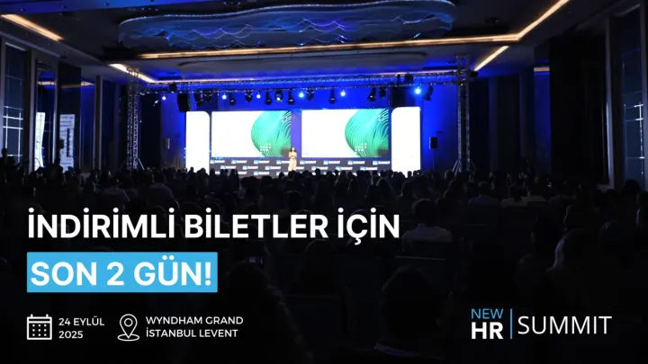Son 2 gün! New HR Summit 2025'in avantajlı biletleri için son fırsat!
