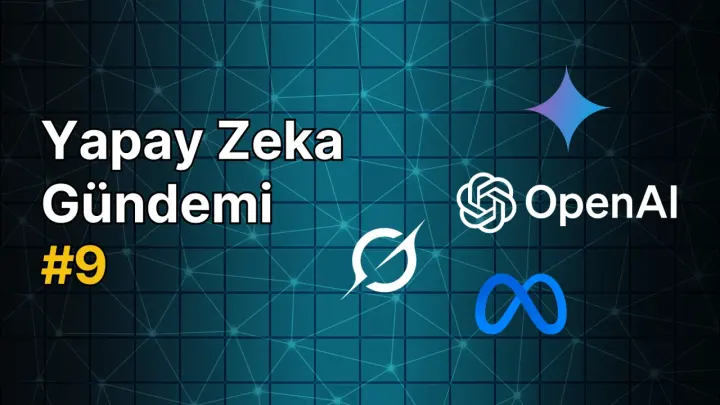 Yapay Zeka Gündemi #9: Yapay Zeka Haberleri Toplantısı 9. Oturumu Başladı