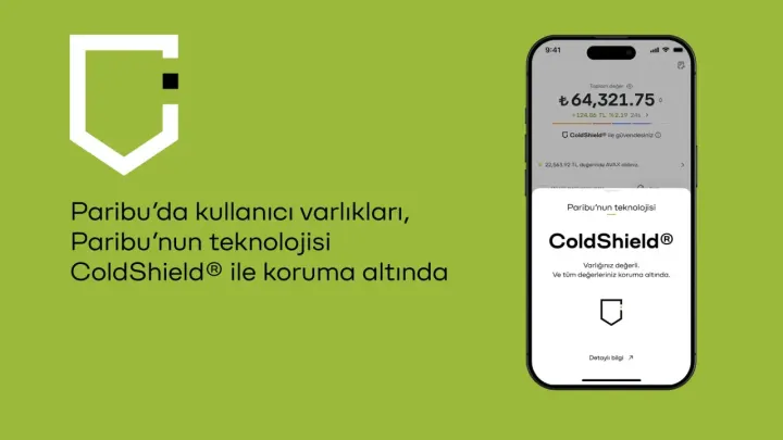 Paribu'daki kullanıcı varlıkları, ColdShield ® teknolojisiyle güvence altına alınıyor [Sponsorlu İçerik]