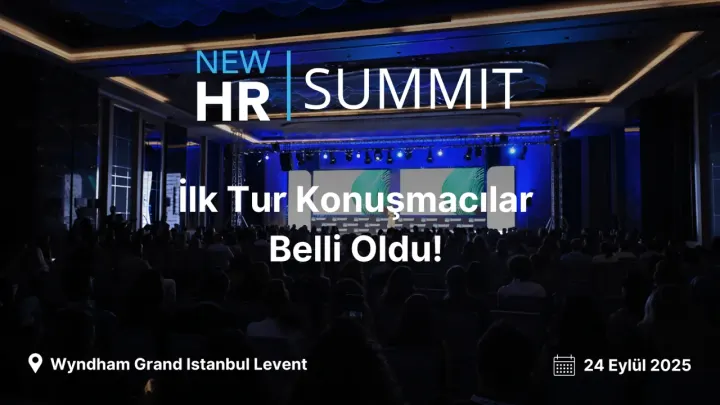 New HR Summit 2025'in ilk tur konuşmacıları belirlendi!