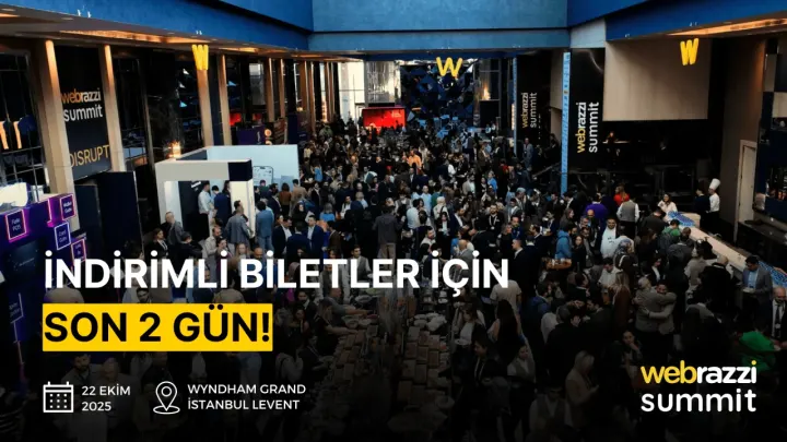Son 2 gün! Webrazzi Summit 2025 biletlerini indirimli fiyatlarla hemen alın!
