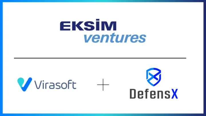 Eksim Ventures, Virasoft ve DefensX'e yatırım yaptı.