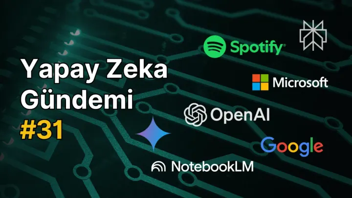Yapay Zeka Gündemi #31 Haberi