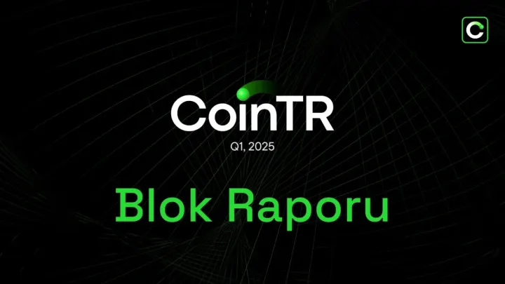 CoinTR, 2025'in ilk çeyreğine dair değerlendirme haberini yayınladı. [Sponsorlu İçerik]