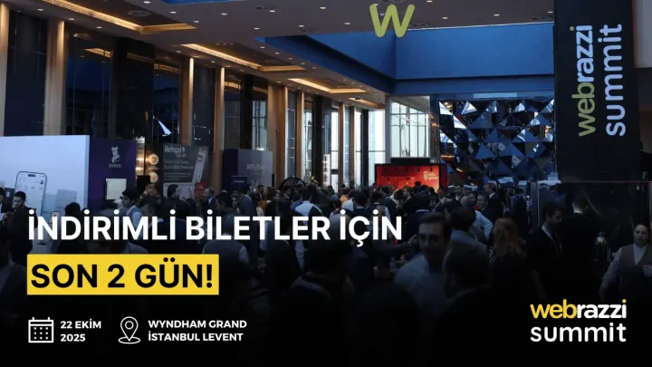 Webrazzi Summit 2025'e indirimli fiyatlarla katılmak için son 48 saat!