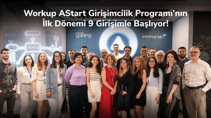 Workup AStart Girişimcilik Programı'nın İlk Dönemi Anadolu Sigorta Tarafından Destekleniyor, 9 Girişimle Başlıyor!