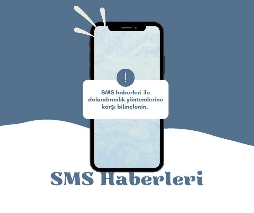 SMS Haberleri: Dijital Çağın Mesajları Arasında Gizlenen Tehlikeler