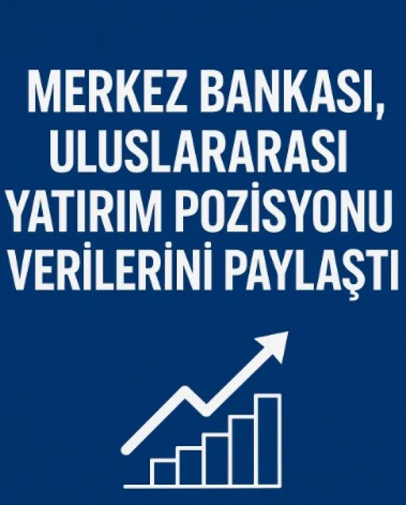 Merkez Bankası, Yurt Dışı Yatırım Durumunu Açıkladı